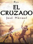 José Mármol: El cruzado 