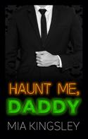 Mia Kingsley: Haunt Me, Daddy ★★★★