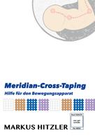 Markus Hitzler: Meridian-Cross-Tapings 