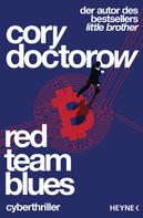 Cory Doctorow: Red Team Blues – Vom Jäger zum Gejagten ★★★★