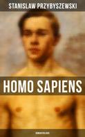 Stanislaw Przybyszewski: HOMO SAPIENS (Romantrilogie) 
