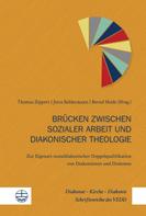 Thomas Zippert: Brücken zwischen sozialer Arbeit und diakonischer Theologie 