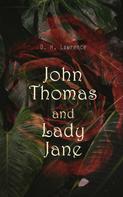 D. H. Lawrence: John Thomas and Lady Jane 