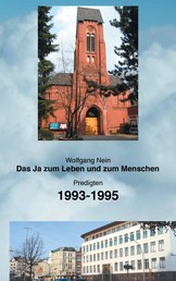 Das Ja zum Leben und zum Menschen, Band 8 - Predigten 1993-1995