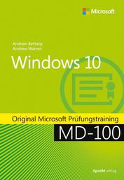 Windows 10 - Original Microsoft Prüfungstraining MD-100