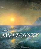 Victoria Charles: Ivan Aivazovsky and the Russian Painters of Water 