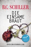 B.C. Schiller: Die einsame Braut ★★★★