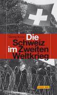 Georg Kreis: Die Schweiz im Zweiten Weltkrieg ★★★★