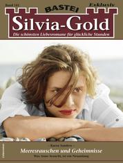 Silvia-Gold 141 - Meeresrauschen und Geheimnisse