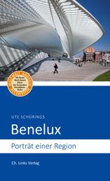 Benelux - Porträt einer Region