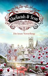 MacTavish & Scott - Die letzte Vorstellung - Die Lady Detectives von Edinburgh