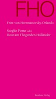 Fritz von Herzmanovsky-Orlando: Scoglio Pomo oder Rout am Fliegenden Holländer 