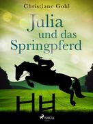 Christiane Gohl: Julia und das Springpferd ★★★★★