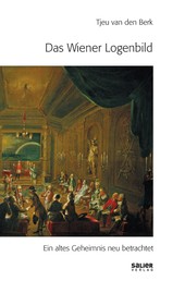 Das Wiener Logenbild - Ein altes Geheimnis neu betrachtet