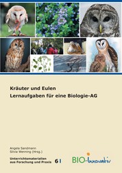 Kräuter und Eulen - Lernaufgaben für eine Biologie - AG