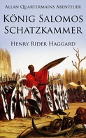 Henry Rider Haggard: Allan Quatermains Abenteuer: König Salomos Schatzkammer ★★★