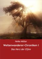Heike Möller: Weltenwanderer-Chroniken I ★★★★★