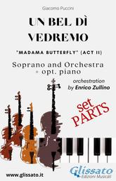 "Un bel dì vedremo" Soprano and Orchestra (Parts) - Madama Butterfly act II