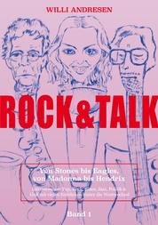 Rock & Talk - Von Stones bis Eagles, von Madonna bis Hendrix. Band 1