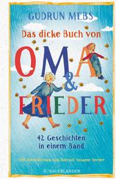 Das dicke Buch von Oma und Frieder - 42 Geschichten in einem Band