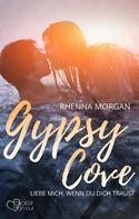 Rhenna Morgan: Gypsy Cove: Liebe mich, wenn du dich traust ★★★★★