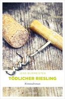 Jens Burmeister: Tödlicher Riesling ★★★★