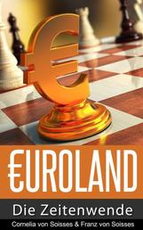 Euroland - Die Zeitenwende