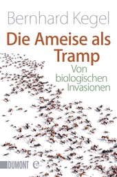 Die Ameise als Tramp - Von biologischen Invasionen