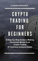 Stephen Benjamin: Crypto Trading For Beginners 