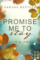 Karuna Nestler: Promise Me to Stay. Julie & Jamie ★★★★