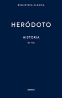 Heródoto: Historia. Libros VI-VII 