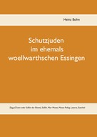 Heinz Bohn: Schutzjuden im ehemals woellwarthschen Essingen 