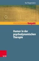 Kai Rugenstein: Humor in der psychodynamischen Therapie 