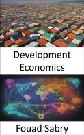 Fouad Sabry: Development Economics 
