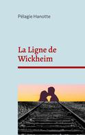 Pélagie Hanotte: La Ligne de Wickheim 