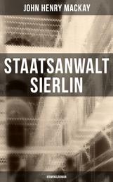Staatsanwalt Sierlin: Kriminalroman - Die Geschichte einer Rache