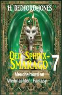 H. Bedford-Jones: Meuchelmord an Weihnachten: Fantasy: Der Sphinx Smaragd 7 