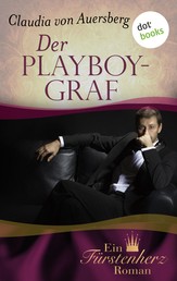 Der Playboygraf - Ein Fürstenherz-Roman - Band 2