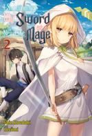 Shin Kouduki: I Surrendered My Sword for a New Life as a Mage: Volume 2 