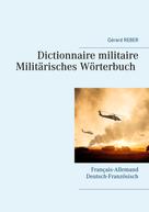 Gérard REBER: Dictionnaire militaire 