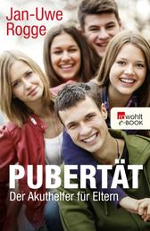 Pubertät - Der Akuthelfer für Eltern