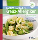 Christiane Schäfer: Das TRIAS-Kochbuch für Kreuz-Allergiker 