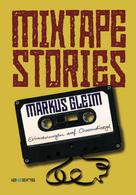 Markus Gleim: MIXTAPE STORIES 