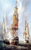 Hendrik Willem Van Loon: The Rise of the Dutch Kingdom 