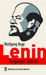 Lenin - Vorgänger Stalins