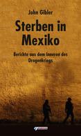 John Gibler: Sterben in Mexiko ★★★★★