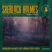 Sherlock Holmes: Das Landgut der Teufel - Eine neue Sherlock Holmes Kriminalgeschichte (Ungekürzt)