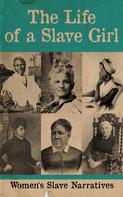 Harriet Jacobs: The Life of a Slave Girl - Women's Slave Narratives 