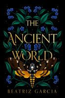 Beatriz Garcia: The Ancient World 