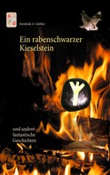 Reinhold A. Güthler: Ein rabenschwarzer Kieselstein 